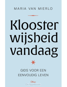 Kloosterwijsheid vandaag