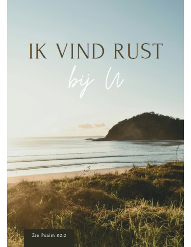 Ik vind rust bij U