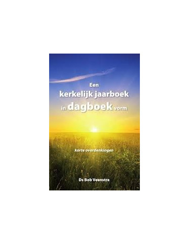 Een kerkelijk jaarboek in dagboek vorm