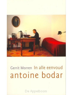 In alle eenvoud Antoine Bodar