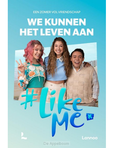 #LikeMe - We kunnen het leven aan