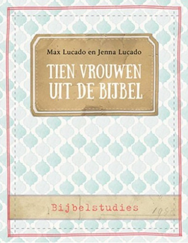 Tien vrouwen uit de Bijbel