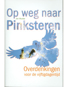 Op weg naar pinksteren