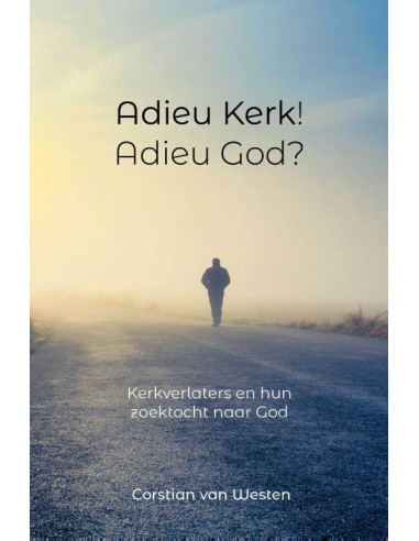 Adieu kerk! Adieu God?