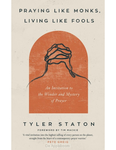 Praying Like Monks, Living Like Fools