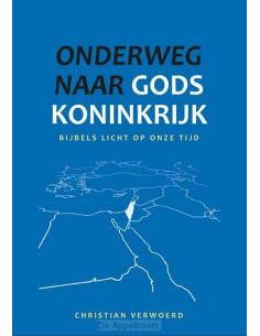 Onderweg naar Gods Koninkrijk