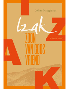 Izak, zoon van Gods vriend