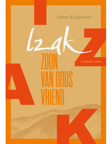 Izak, zoon van Gods vriend