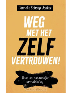Weg met het zelfvertrouwen!