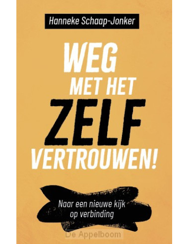 Weg met het zelfvertrouwen!