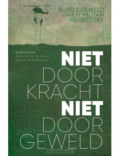 Niet door kracht, niet door...
