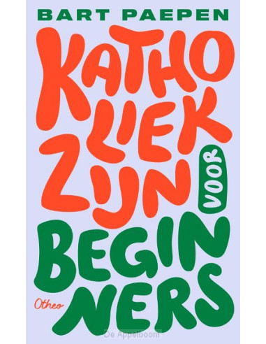 Katholiek zijn voor beginners