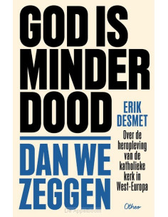 God is minder dood dan we...