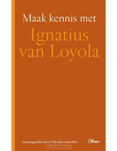 Maak kennis met Ignatius van Loyola