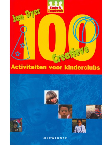 100 creatieve activiteiten v kinderclubs