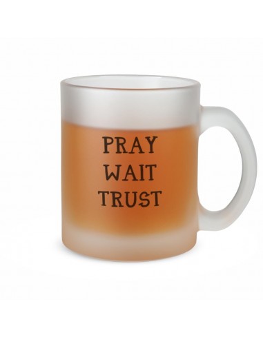 Theeglas Pray Wait Trust