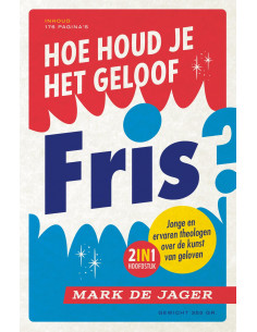 Hoe houd je het geloof fris?