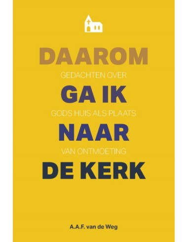 Daarom ga ik naar de kerk