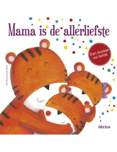 Mama is de allerliefste