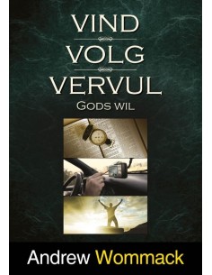 Vind volg en vervul Gods wil