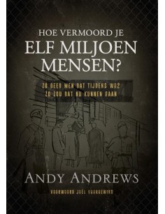 Hoe vermoord je 11 miljoen...