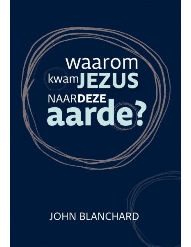 Waarom kwam Jezus naar de aarde