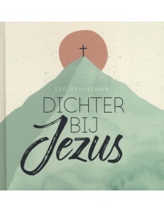 Dichter bij Jezus