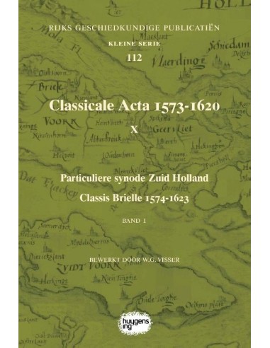 Classicale Acta 1573-1620 X / Band 1