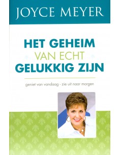 Geheim van echt gelukkig zijn