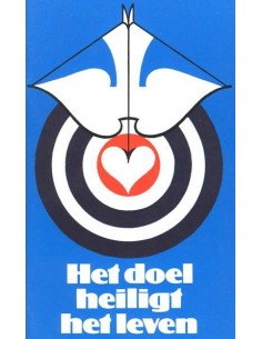Het doel heiligt het leven