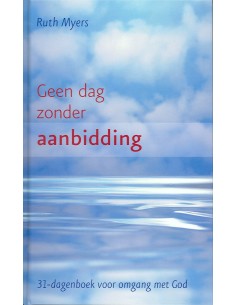 Geen dag zonder aanbidding
