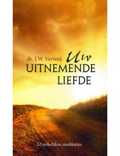 Uw uitnemende liefde