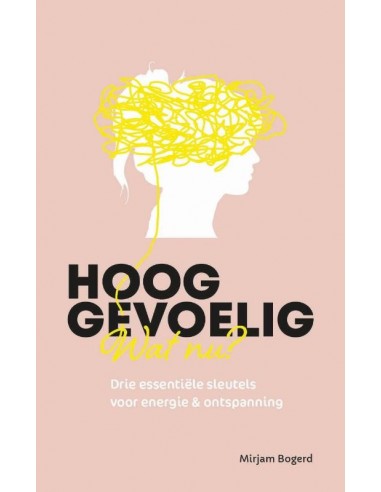 Hooggevoelig, wat nu?