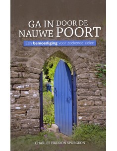 Ga in door de nauwe poort
