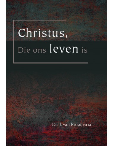 Christus Die ons leven is