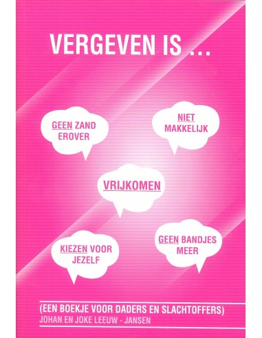 Vergeven is...