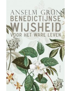 Benedictijnse wijsheid voor...