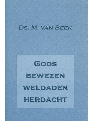 Gods bewezen weldaden herdacht