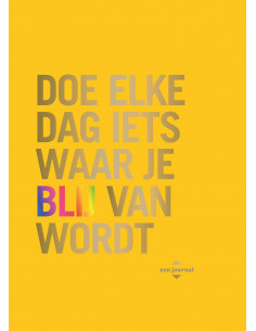 Doe elke dag iets waar je...