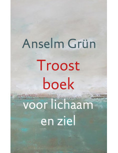 Troostboek voor lichaam en...