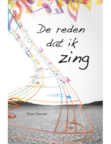 De reden dat ik zing