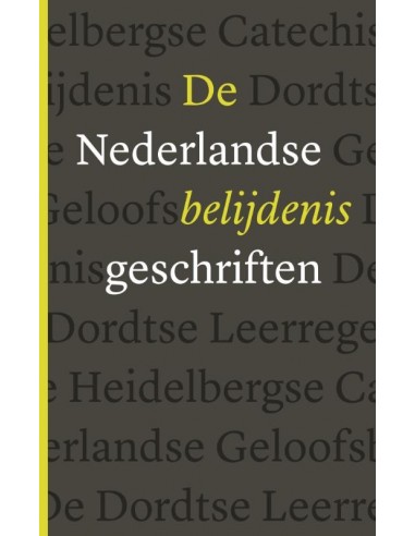 De Nederlandse Belijdenisgeschriften