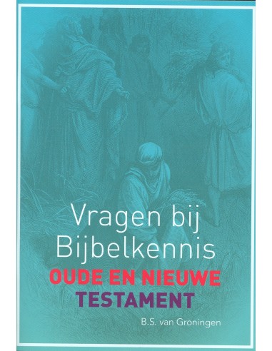 Vragen bij bijbelkenis OT / NT testament