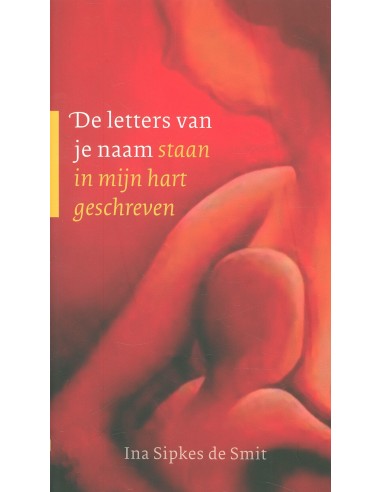 Letters van je naam staan in mijn hart