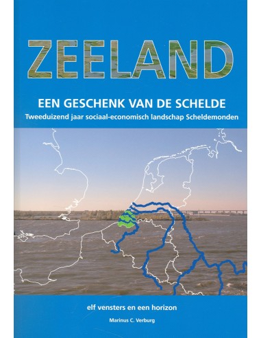 Zeeland een geschenk van de schelde