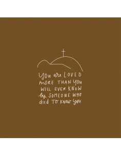 You are loved more than you...