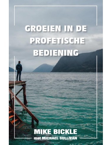 Groeien in de profetische bediening