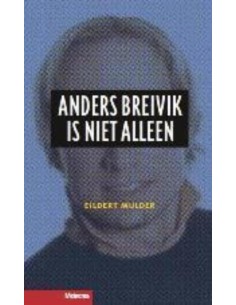 Anders Breivik is niet alleen