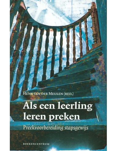 Als een leerling leren preken