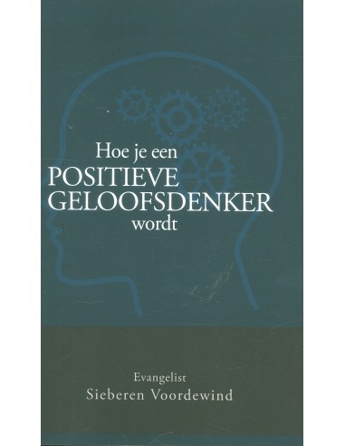 Hoe je een positieve geloofsdenker wordt